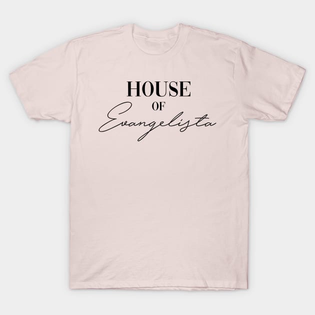 House of Evangelista T-Shirt by keithmagnaye